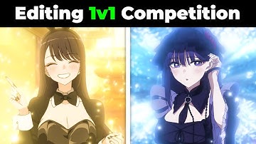 Editing Competition - 1v1 Editing Battle