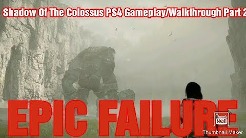 EPIC FAILURE | Shadow Of The Colossus Part 2 #gameplay #walkthrough  #ps4