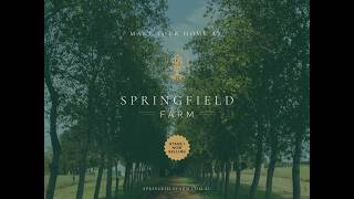 Springfield Farm - Open By Appointment