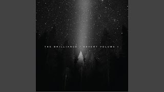 Video thumbnail of "The Brilliance - May You Find a Light"