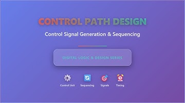 Control Path Design: Control Signal Generation & Sequencing Explained!
