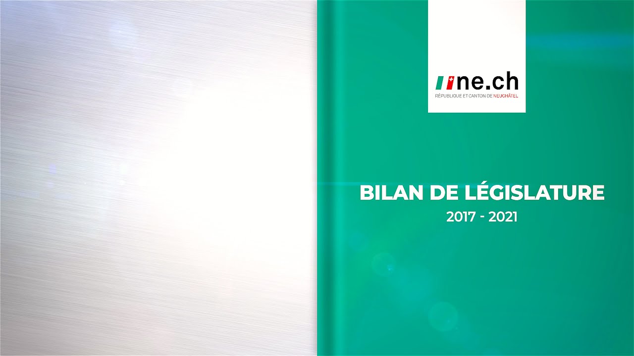 République et Canton de Neuchâtel : bilan de la législature 2017-2021