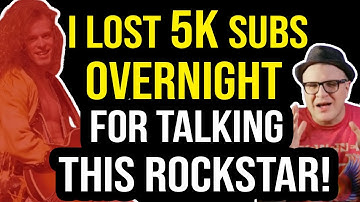I LOST 50000 Subscribers OVERNIGHT for TALKING to This RockStar!  | Professor of Rock