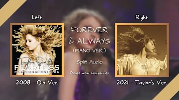 Taylor Swift - Forever & Always (Piano Version) (Old vs. Taylor's Version Split Audio / Comparison)