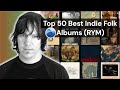 Top 50 Best Indie Folk albums of all Time (RYM) Rate Your Music / Essential Indie Folk Albums