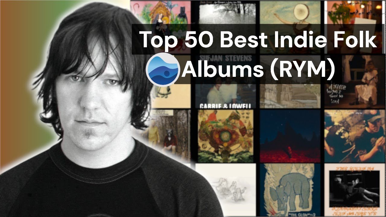 Top 50 Best Indie Folk albums of all Time (RYM) Rate Your Music ...