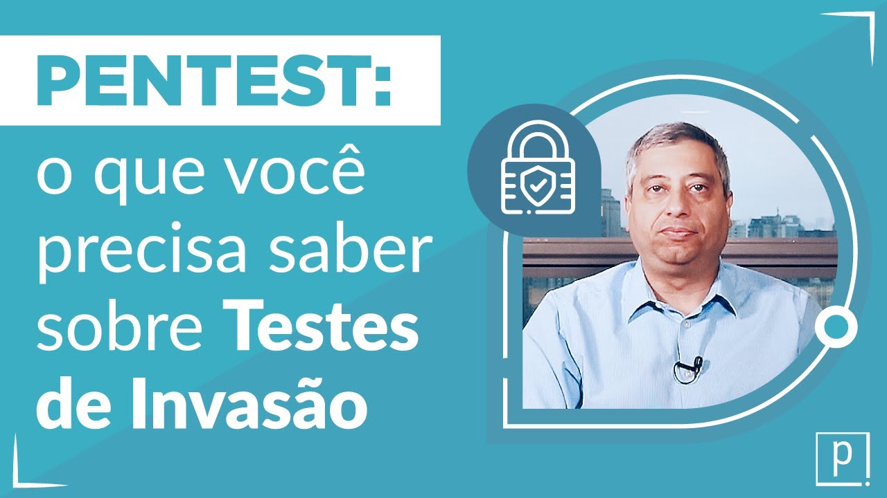 Pentest: o que você precisa saber sobre Testes de Invasão - YouTube