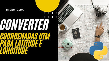 Python - Conversão de Coordenadas UTM para Latitude e Longitude