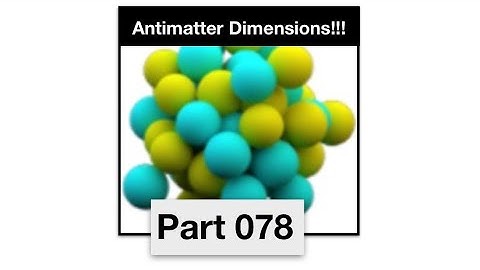 Antimatter Dimensions Part 78 - All eternity challenges done