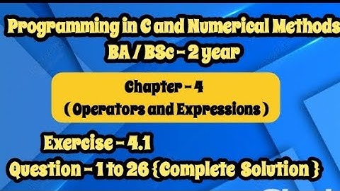 Chapter 4 solution of programming in C and numerical method BA BSc second year