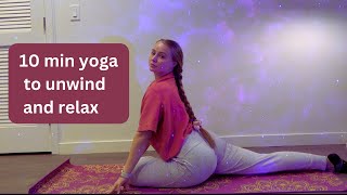 10 MIN YOGA to unwind and relax
