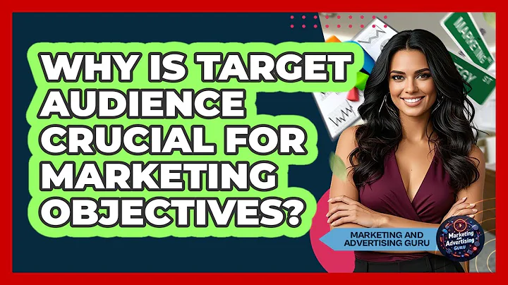 Why Is Target Audience Crucial For Marketing Objectives? - Marketing and Advertising Guru
