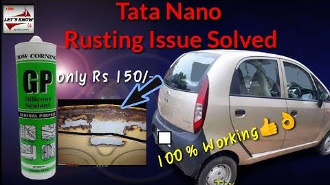 TATA NANO CARS RUSTING PROBLEM SOLVED || Street Cars & Bikes