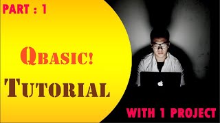 QBASIC tutorial with 1 project || part 1 || in hindi || first on youtube