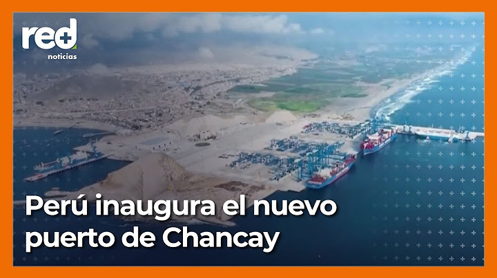 Perú inaugura el nuevo puerto de Chancay, símbolo de la influencia de China en América Latina.
