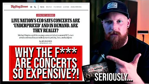 Why the F*** Are Concert Tickets So Expensive? | Live Nation Thinks They're Too Cheap...