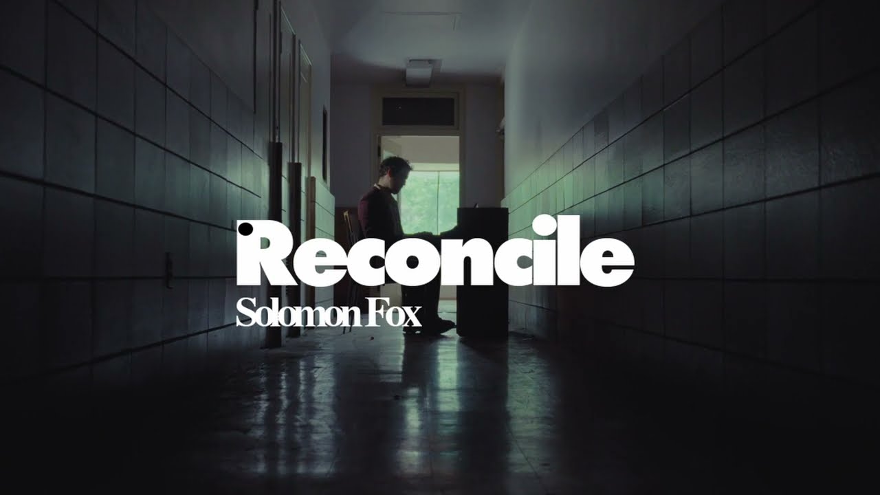 Solomon Fox - Reconcile (Official Video)
