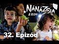 NÁNÁZSIA - 32. EPIZÓD