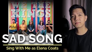 Video thumbnail of "Sad Song (Male Part Only - Karaoke) - We The Kings ft. Elena Coats"