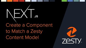 NextJS Create a Component to Match a Zesty.io Content Model
