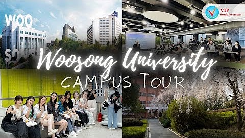 Khám phá khuôn viên trường Đại học Woosong, Hàn Quốc