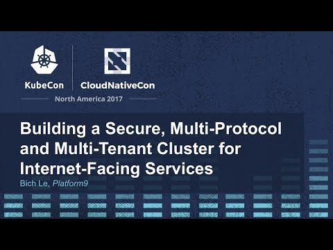 Building a Secure, Multi-Protocol and Multi-Tenant Cluster for Internet-Facing Services [A]
