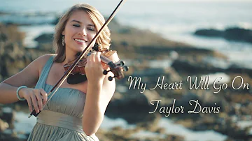 My Heart Will Go On (Titanic) Taylor Davis - Violin Cover