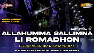 DJ ALLAHUMMA SALLIMNA LI ROMADHON - DJ SHOLAWAT HADROH SLOW BASS HOREG