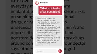 What not to do after ovulation?