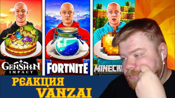 Смотрим vanzai: "ПОВТОРЯЮ ЕДУ ИЗ ИГР , МАЙНКРАФТ , Fortnite , Genshin Impact".