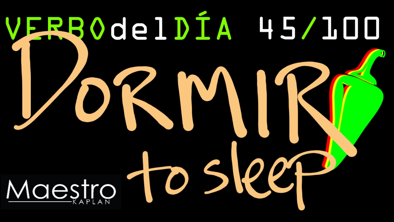 Verb Of The Day DORMIR TO SLEEP 45 100 YouTube verb-of-the-day-dormir-to-sleep-45-100-youtube