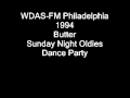 Wdasfm philadelphia 1994 butter sunday night oldies dance party.