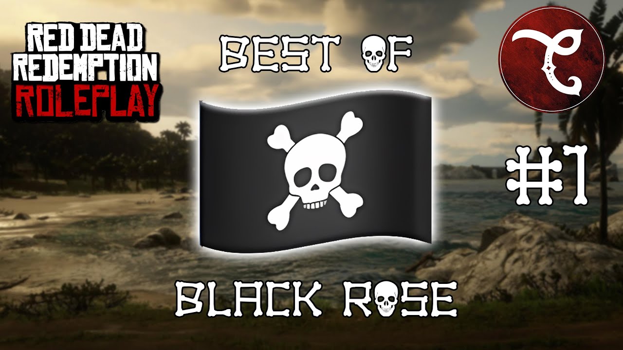 🏴☠️ BEST OF BLACK ROSE #1 - 🐴 RED DEAD RP - YouTube