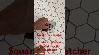 No more clogged shower drain. Hair catcher that works. And, better tiling results. Square vs round.