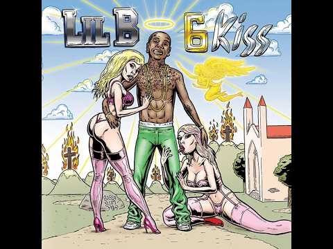 LIL B - 6 KISS (2010) [FULL ALBUM]