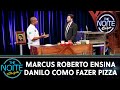 Marcus Roberto ensina Danilo como fazer pizza | The Noite (28/10/20)