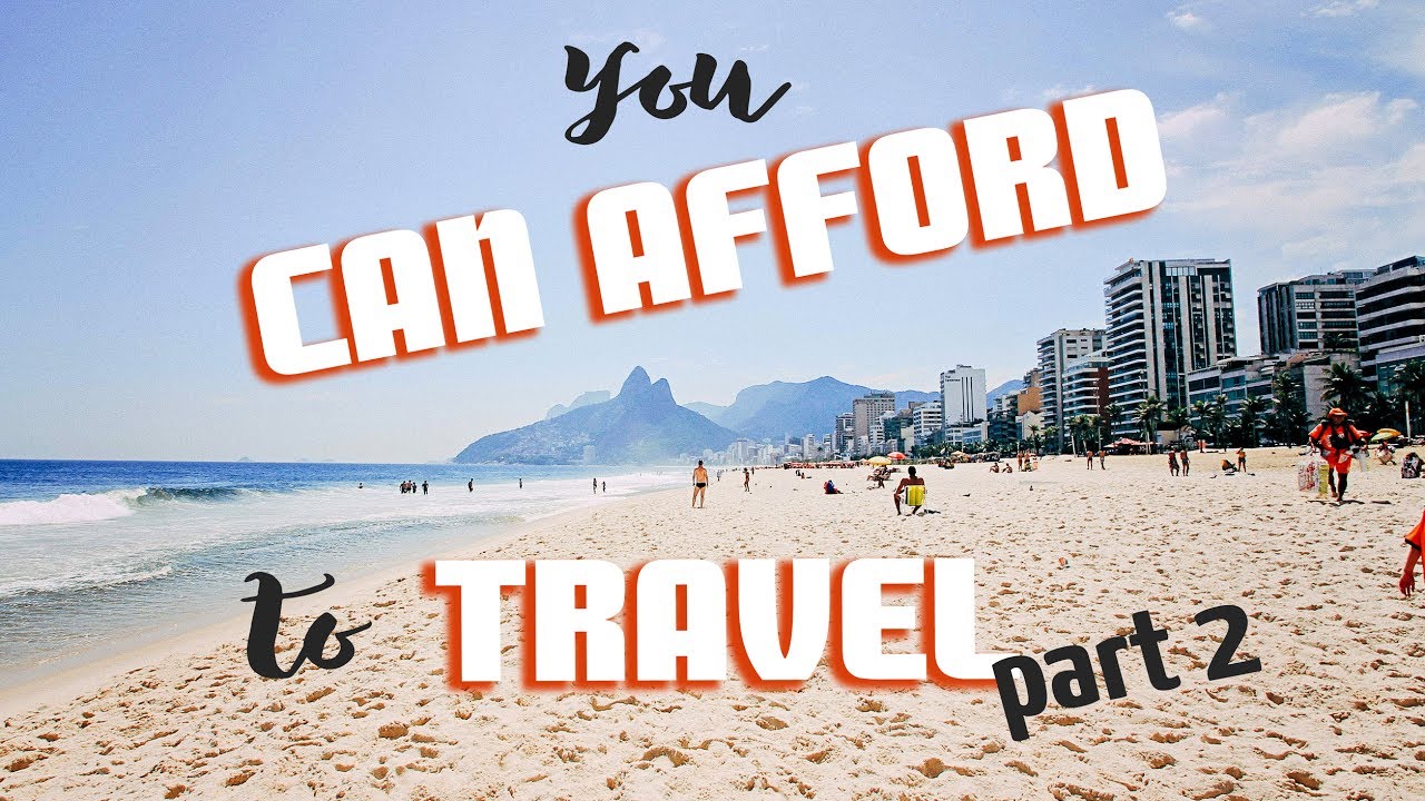 YOU CAN AFFORD to TRAVEL: How much will your travel cost?