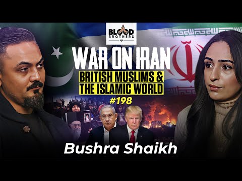 Bushra Shaikh | Monetising Hate, Belonging to Britain & The Iranian People | BB #198