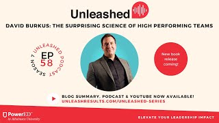 The Surprising Science of High-Performing Teams - Unleashed E58 David Burkus