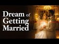Dream Of Getting Married Meaning Interpretation