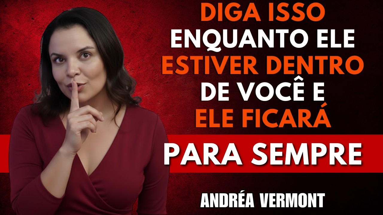 🔥 DIGA ISSO ENQUANTO ELE ESTIVER DENTRO DE VOCÊ 💬❤️ E ELE NUNCA MAIS 👀 OLHARÁ PARA OUTRA MULHER 💯🔥