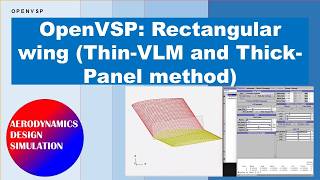 OpenVSP:  Rectangular wing (Thin-VLM and Thick-Panel method)