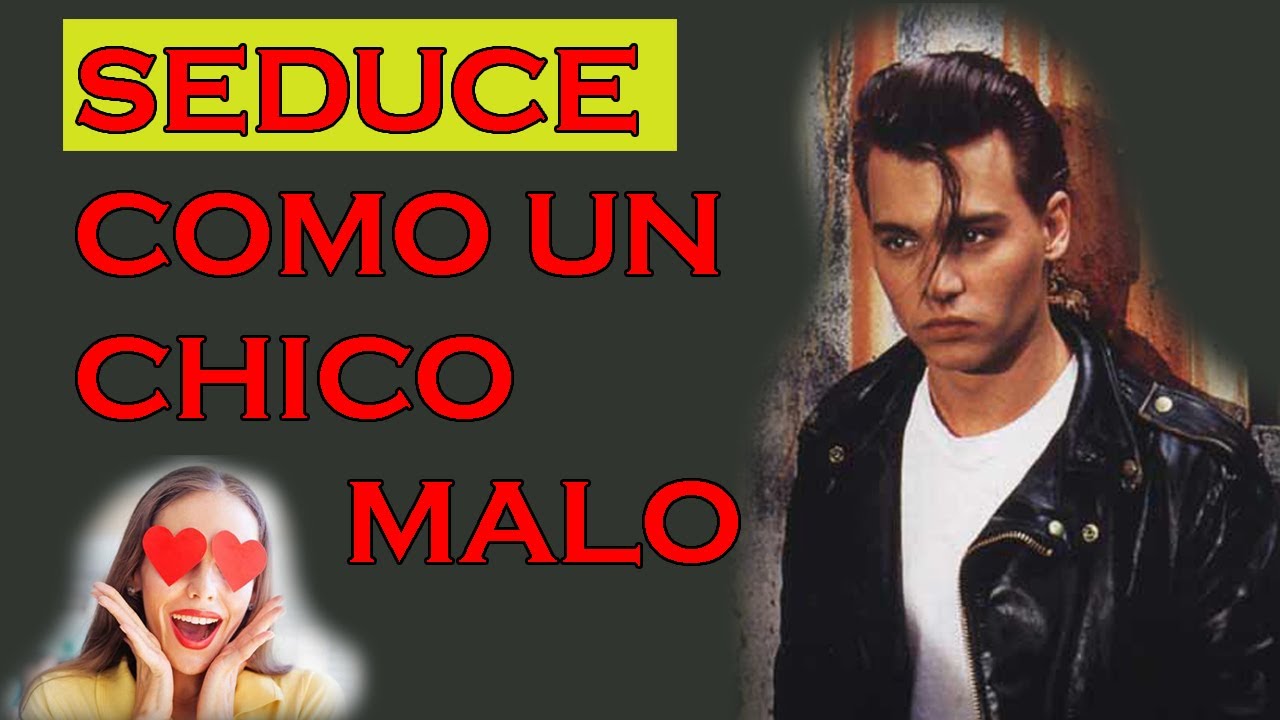 CONQUISTA a la chica que te gusta como UN CHICO MALO- ENAMÓRALA como un BAD BOY