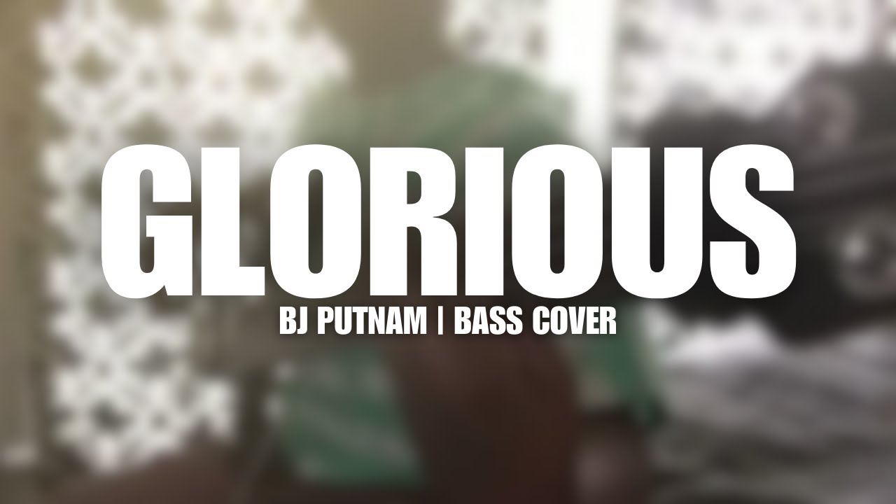 Glorious by BJ Putnam (Bass Cover) - YouTube
