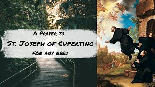 A Prayer to St. Joseph of Cupertino for Any Need