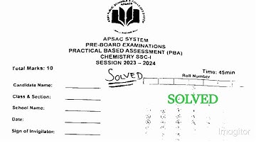 PBA PRACTICAL PAPER CHEMISTRY 9TH PREBOARD EXAM  2024  BY APS   #preboardexam #aps