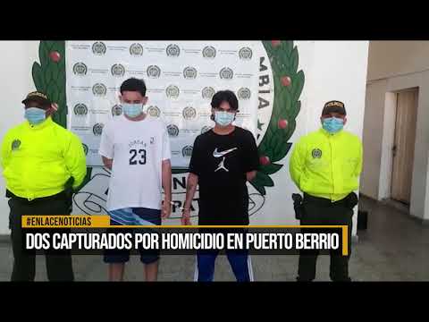 Capturan a dos hombres por homicidio en Puerto Berrio