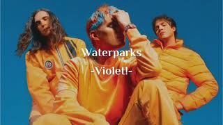 Video thumbnail of "Waterparks - Violet!「和訳」"