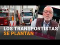 HUELGA de TRANSPORTISTAS antes de la NAVIDAD: "Nuestra situación es CAÓTICA" | RTVE Noticias