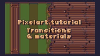 Tutorial: Pixel art transition tiles & materials
